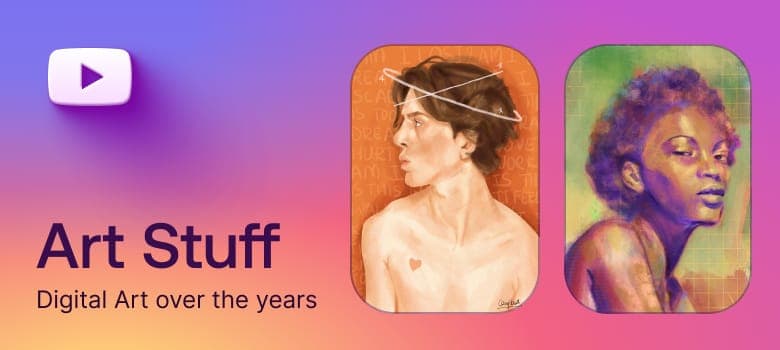 Art Stuff - two digital portrait paintings on a pink-to-purple gradient, captioned "Digital Art over the years"